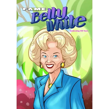 Fame: Betty White - Celebrating 100 Years