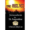 The Relic: Jerusalm to St Augustine Fl.