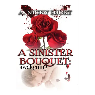 A Sinister Bouquet: Awakening