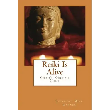 Reiki Is Alive: God's Great Gift