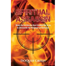 Spiritual Assassin: Wake Up the Warrior God Created You to be to Dismantle the Kingdom of Darkness