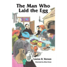 The Man Who Laid the Egg