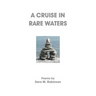 A Cruise in Rare Waters