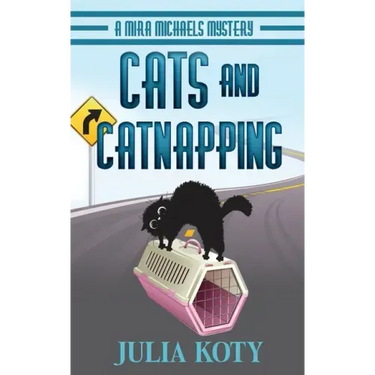 Cats and Catnapping: A Mira Michaels Mystery