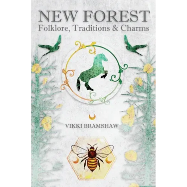 New Forest Folklore, Traditions & Charms