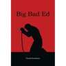 Big Bad Ed