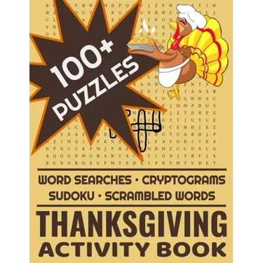 Thanksgiving Activity Book: 100+ Word Search Cryptograms Scramble Sudoku Puzzles For Adults and Kids