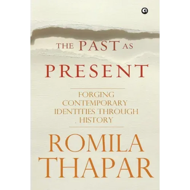 The Past as Present: Forging Contemporary Identities Through History