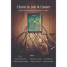 Christ in Job and Career: Daily Devotions for Christians at Work