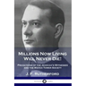 Millions Now Living Will Never Die!: Predictions of the Jehovah's Witnesses and the Watch Tower Society
