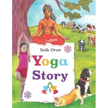 Yoga Story: Fun and inspiring stories to help kids learn and practice Yoga