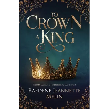 To Crown A King
