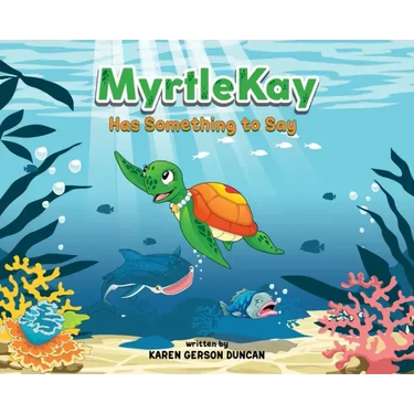 MyrtleKay has something to say: A little sea turtle stands up for her best friend, a whale shark, when she is bullied for looking different