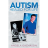 Autism Healed for Life