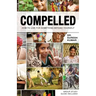 Compelled: How to Live for Something Beyond Yourself
