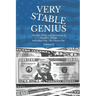 Very Stable Genius: The Best Words and Quotations of Donald J. Trump, Individual One, The Chosen One. Volume II