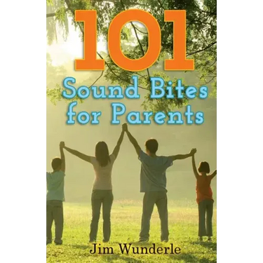 101 Sound Bites for Parents