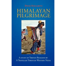 Himalayan Pilgrimage: A Study of Tibetan Religion by a Traveller Through Western Nepal
