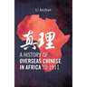 A History of Overseas Chinese in Africa to 1911