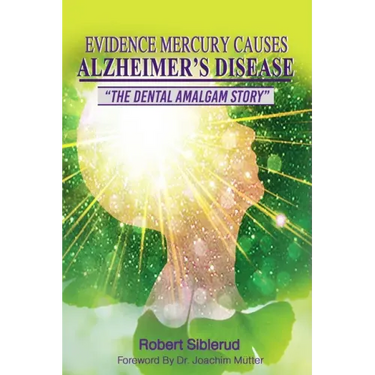 Evidence Mercury Causes Alzheimer's Disease