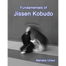 Fundamentals of Jissen Kobudo