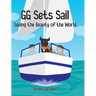GG Sets Sail - Seeing the Beauty of the World