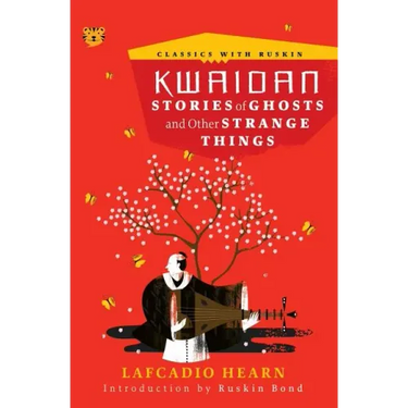 Kwaidan: Stories of Ghosts and Other Strange Things