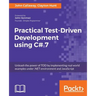 Practical Test-Driven Development using C# 7