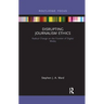 Disrupting Journalism Ethics: Radical Change on the Frontier of Digital Media