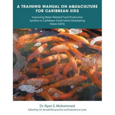 A Training Manual on Aquaculture for Caribbean Sids: Improving Water-Related Food Production Systems in Caribbean Smal L Island Developing States (Sid