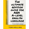 The Ultimate Revision Guide for AQA A-Level English Language