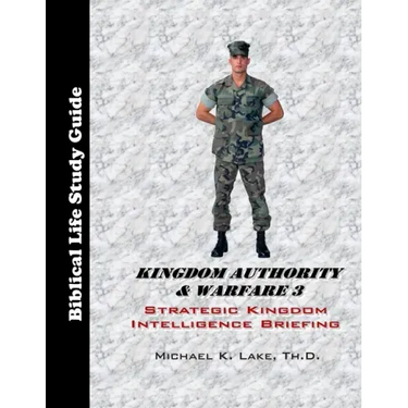 Kingdom Authority & Warfare 3 Study Guide: Strategic Kingdom Intelligence Briefing