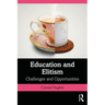 Education and Elitism: Challenges and Opportunities
