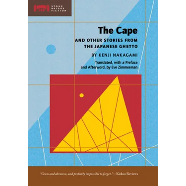 The Cape and Other Stories from the Japanese Ghetto