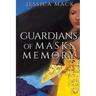 Guardians of Masks and Memory