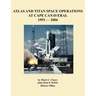 Atlas and Titan Space Operations at Cape Canaveral 1993-2006