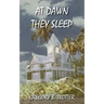 At Dawn They Sleep