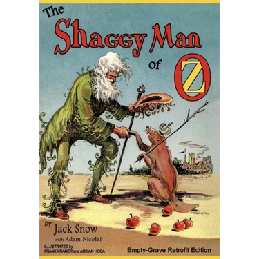 The Shaggy Man of Oz: Empty-Grave Retrofit Edition