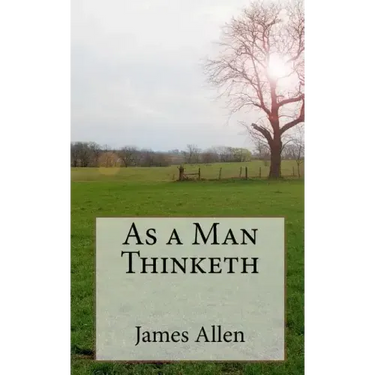 As a Man Thinketh