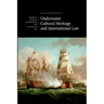 Underwater Cultural Heritage and International Law