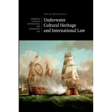 Underwater Cultural Heritage and International Law