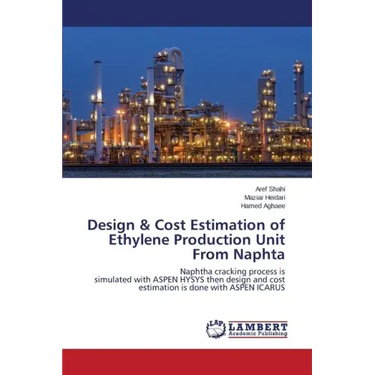Design & Cost Estimation of Ethylene Production Unit From Naphta