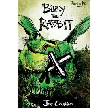 Bury the Rabbit: Rabbit in Red Volume Three