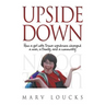 Upside Down: How a Girl with Down Syndrome Changed a Man, a Family, and a Community