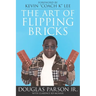 The Art of Flipping Bricks