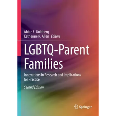 Lgbtq-Parent Families: Innovations in Research and Implications for Practice