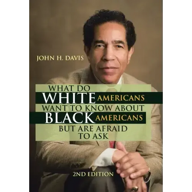 What Do White Americans Want to Know About Black Americans but Are Afraid to Ask