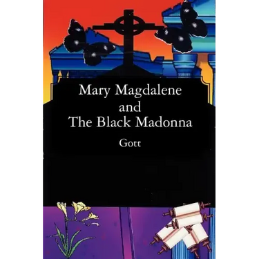 Mary Magdalene and The Black Madonna