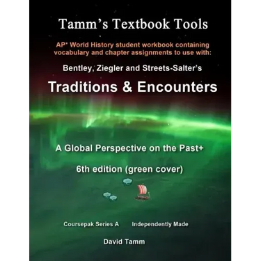 AP* World History Traditions and Encounters 6th Edition+ Student Workbook: Relevant daily assignments tailor made for the Bentley/Ziegler/Streets-Salt