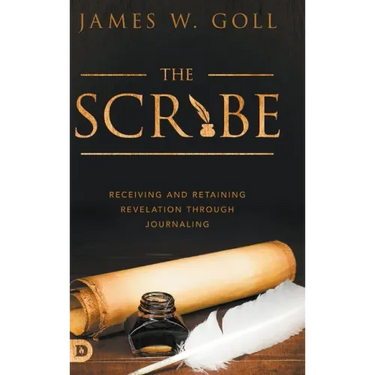 The Scribe: Receiving and Retaining Revelation through Journaling